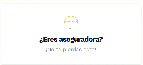 ¿Eres aseguradora? ¡No te pierdas esto!