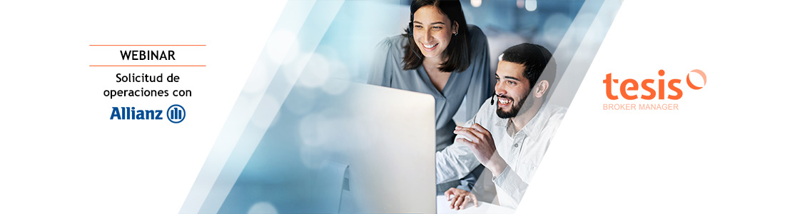WEBINAR | Solicitud de operaciones con Allianz desde Tesis Broker Manager